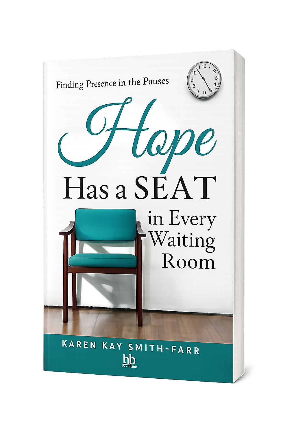 Hope Has a Seat in Every Waiting Room book by Karen Kay Smith